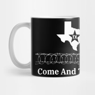 Come And Take It Mug